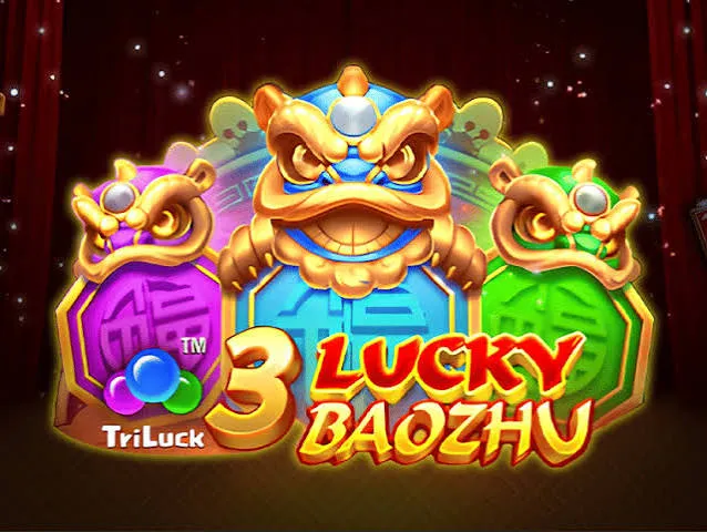3 Lucky Baozhu