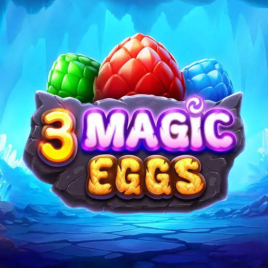 3 Magic Eggs