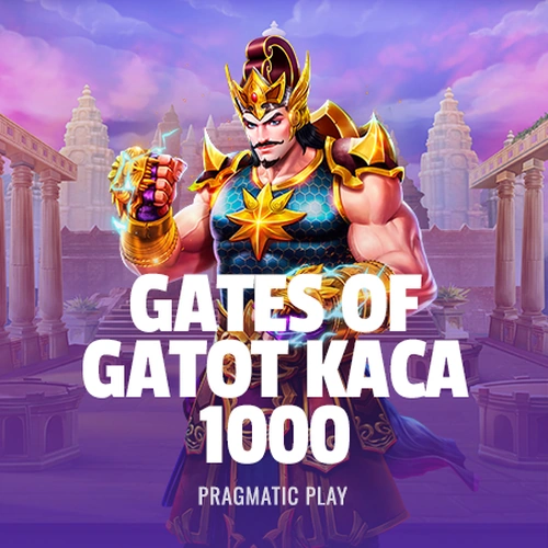 Gates of Gatot Kaca 1000