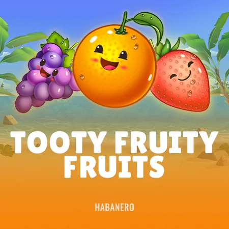 Tooty Fruity Fruits