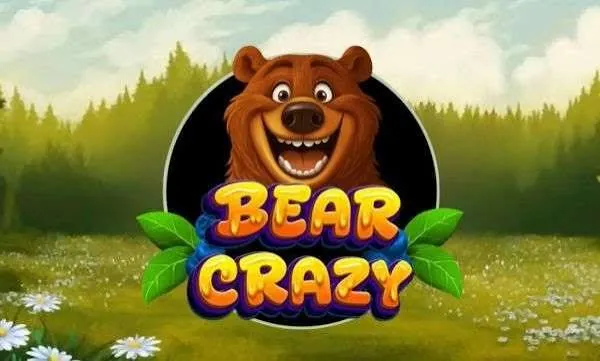 Bear Crazy