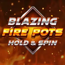 Blazing Fire Pots Hold & Spin