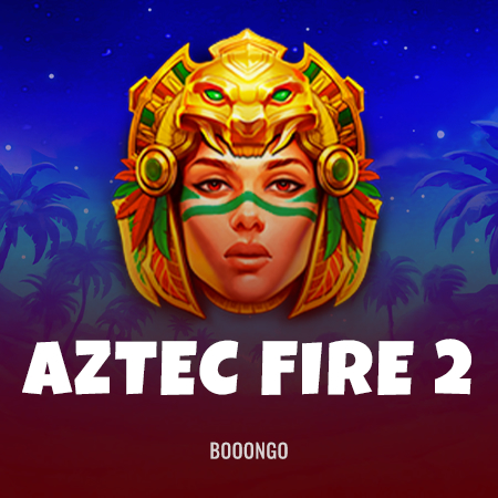 Aztec Fire 2
