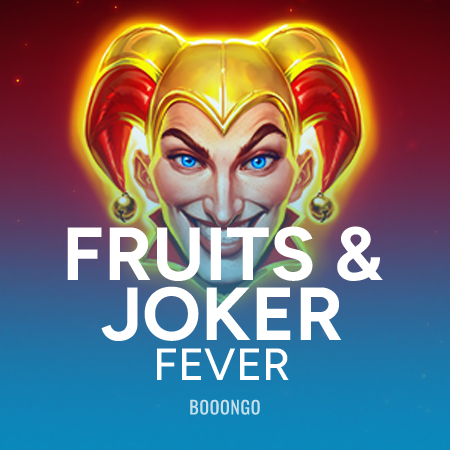 Fruits & Joker: Fever