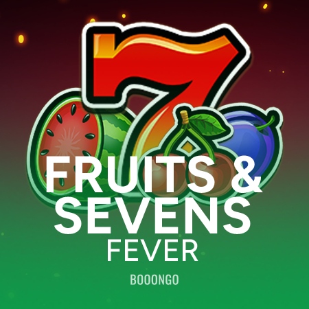 Fruits & Sevens: Fever