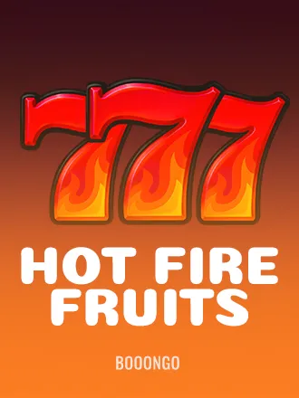 Hot Fire Fruits