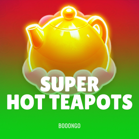 Super Hot Teapots