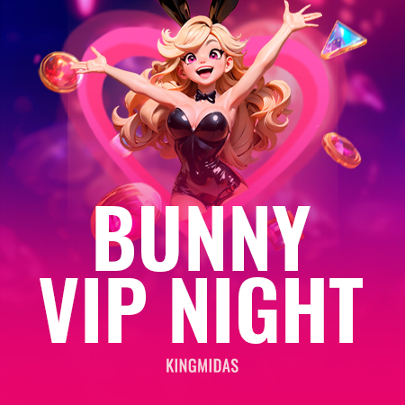 Bunny VIP Night