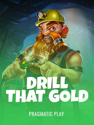 Drill that Gold