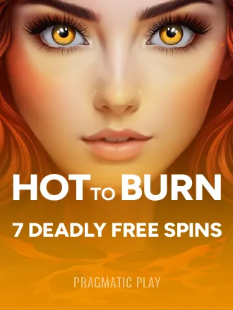 Hot to Burn – 7 Deadly Free Spins