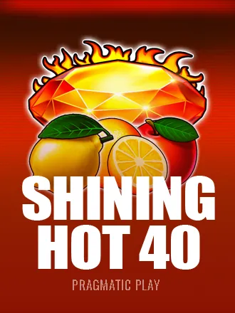Shining Hot 40