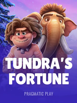 Tundra’s Fortune