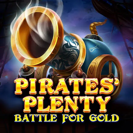 PIRATES’ PLENTY BATTLE FOR GOLD