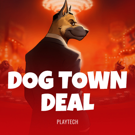Dog Town Deal