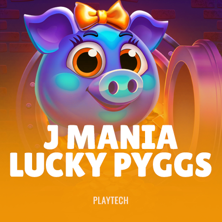 J Mania Lucky Pyggs