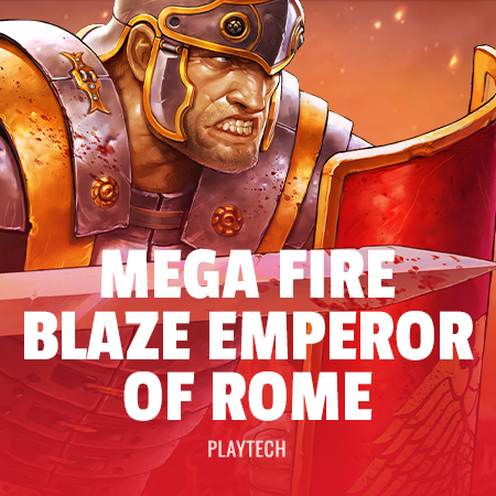 Mega Fire Blaze: Emperor of Rome