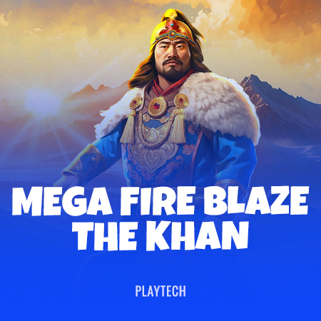 Mega Fire Blaze: The Khan