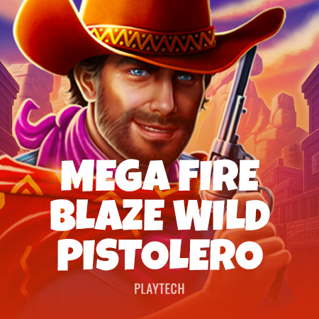 Mega Fire Blaze: Wild Pistolero
