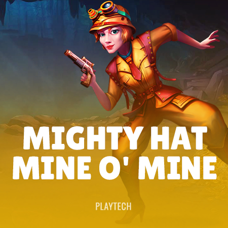 Mighty Hat: Mine O’ Mine