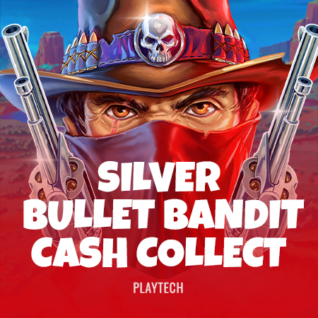 Silver Bullet Bandit: Cash Collect