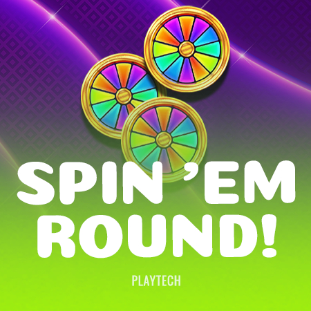Spin ‘Em Round!