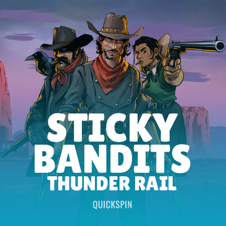 Sticky Bandits Thunder Rail