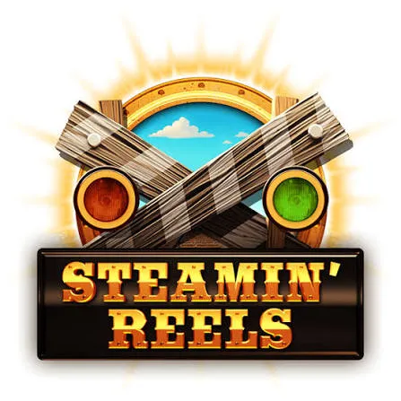Steamin’ Reels