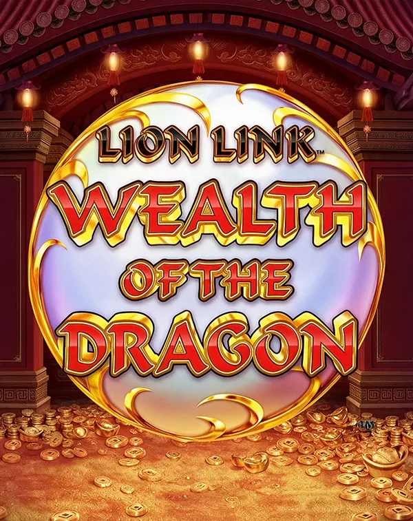 Lion Link – Wealth of the Dragon